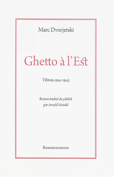 Ghetto à l'Est : Vilnius, 1941-1943