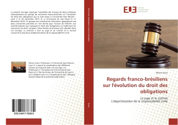 Regards franco-bresiliens sur l'evolution du droit des obligations : Le juge et le contrat L'objectivisation de la responsabilite civile