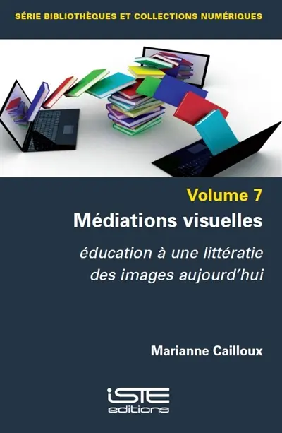 Médiations visuelles : éducation à une littératie des images d'aujourd'hui