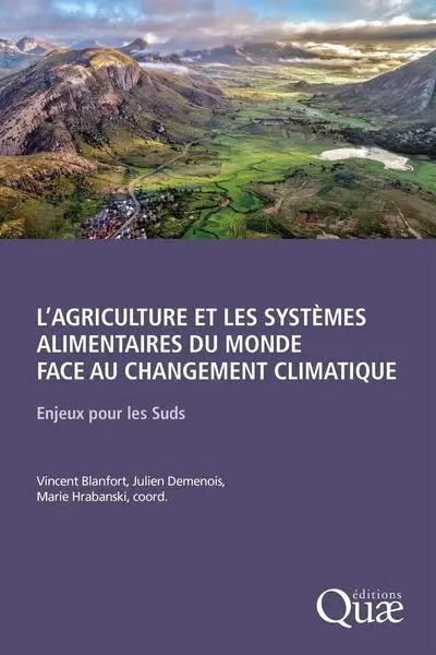 L'agriculture et les systèmes alimentaires du monde face au changement climatique : enjeux pour les suds
