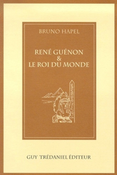René Guénon et le roi du monde
