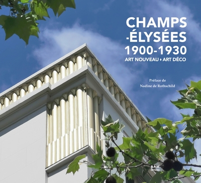 Champs-Elysées : 1900-1930 : Art nouveau, Art déco