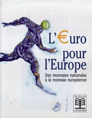 L'euro pour l'Europe : des monnaies nationales à la monnaie européenne