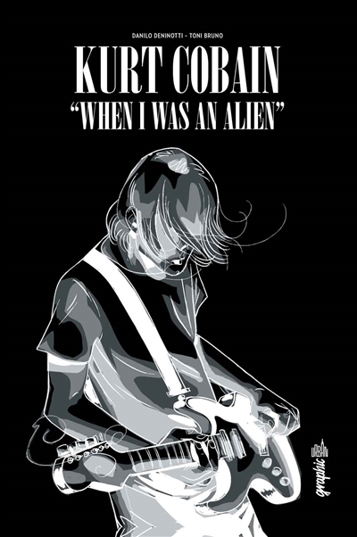 Kurt Cobain : when I was an alien