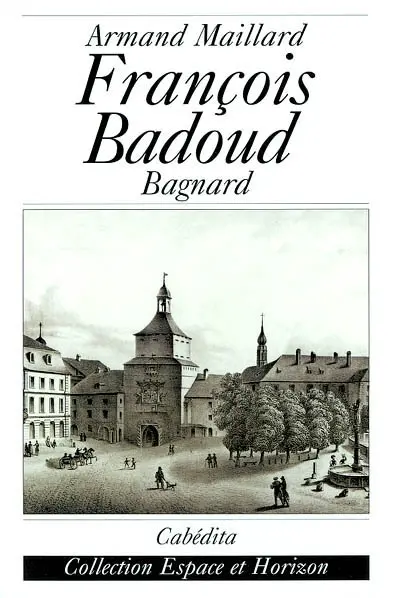Les aventures de François Badoud : bagnard