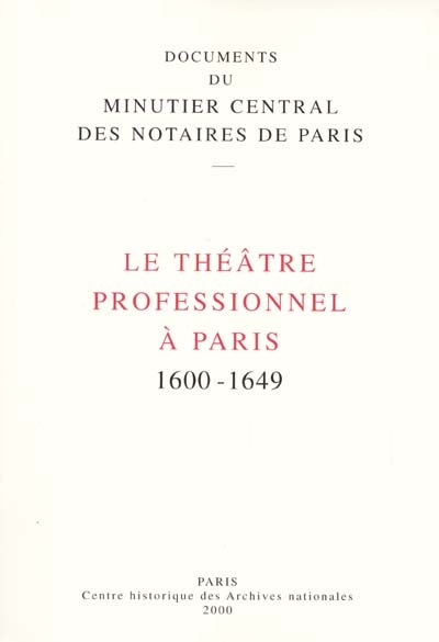 Le théâtre professionnel à Paris, 1600-1649