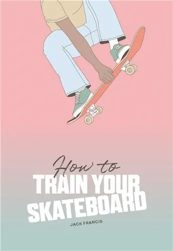 How to Train Your Skateboard