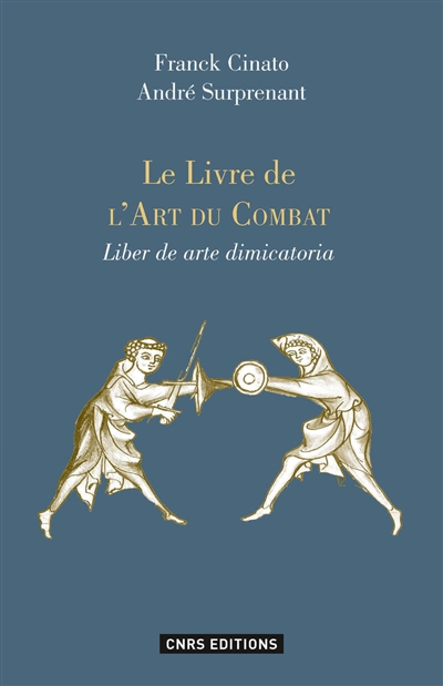 Le livre de l'art du combat : commentaires et exemples. Liber de arte dimicatoria : commentaires et exemples