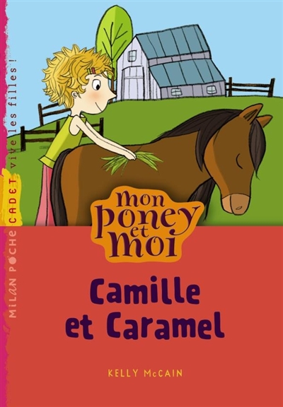 Mon poney et moi. Camille et Caramel
