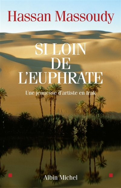Si loin de l'Euphrate : une...
