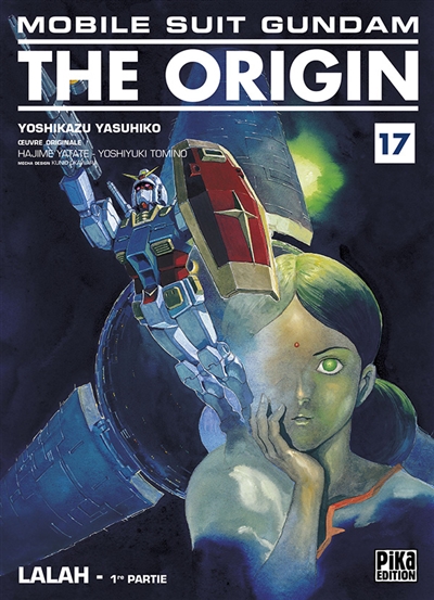 Mobile suit Gundam, the origin. Vol. 17. Lalah : 1re partie