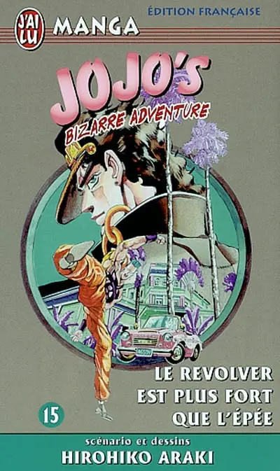 Jojo's bizarre adventure. Vol. 15. Le revolver est plus fort que l'épée