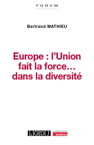 Europe : l'Union fait la force.... dans la diversité