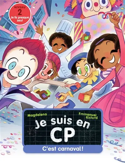 Je suis en CP. C'est carnaval ! : niveau 2