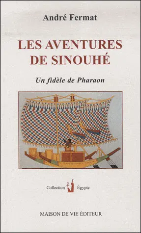 Les aventures de Sinouhé : un fidèle de Pharaon