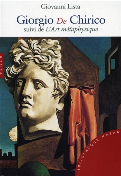 Giorgio De Chirico. L'art métaphysique : anthologie de textes du peintre