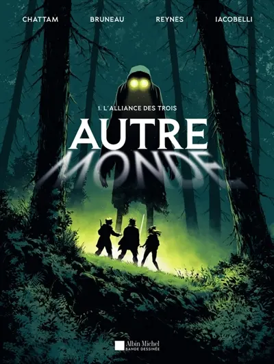 Autre-monde. Vol. 1. L'Alliance des trois