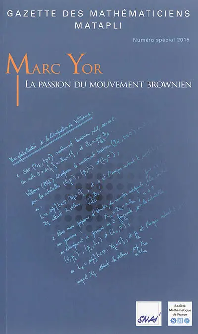 Gazette des mathématiciens. Marc Yor : la passion du mouvement brownien