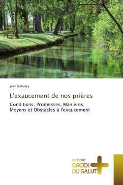 L'exaucement de nos prières...