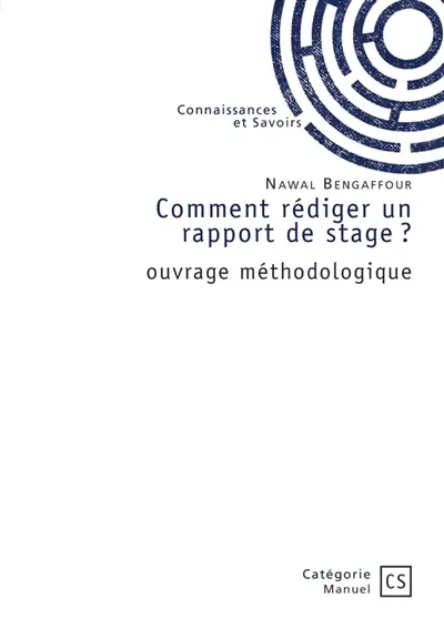 Comment rédiger un rapport de stage ? : ouvrage méthodologique