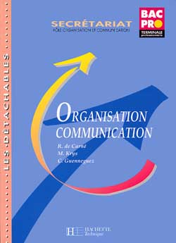 Organisation communication, terminale professionnelle : secrétariat : pôle de communication