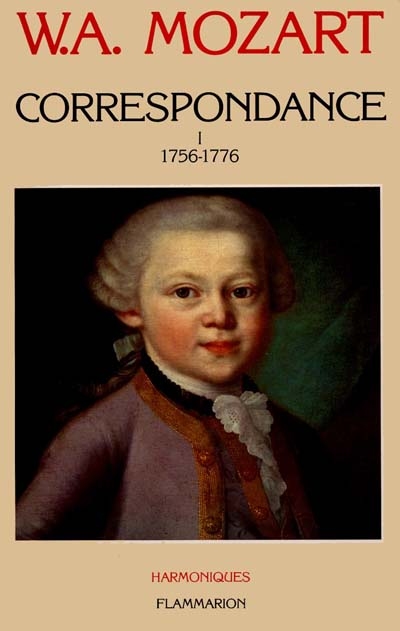 Correspondance. Vol. 1. 1756-1776