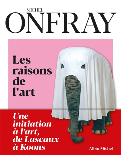 Les raisons de l'art - Michel Onfray
