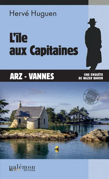 Une enquête de Nazer Baron. Vol. 26. L'île aux capitaines : Arz-Vannes
