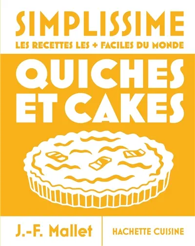 Simplissime : quiches et cakes