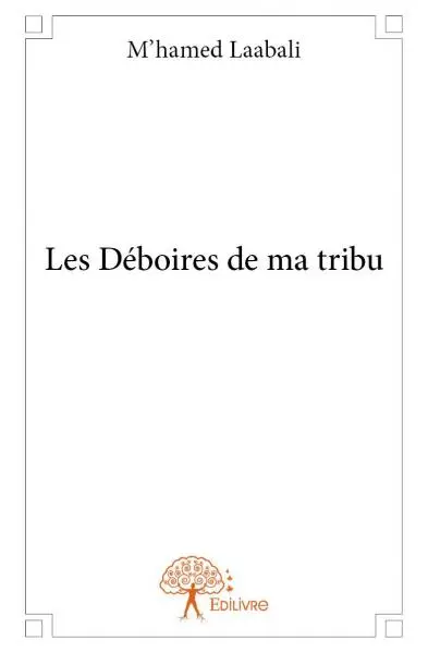 Les déboires de ma tribu