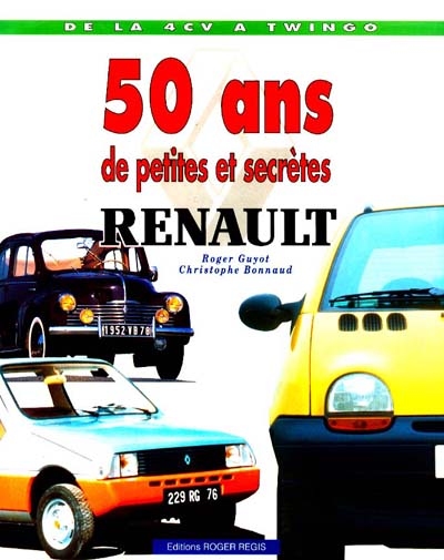 50 ans de petites et secrètes Renault : de la 4 CV à Twingo