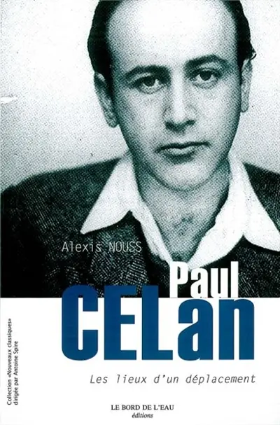 Paul Celan : les lieux d'un déplacement