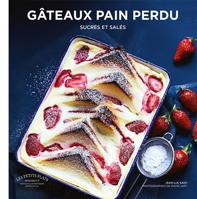Gâteaux pain perdu : sucrés et salés