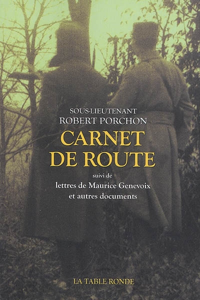 Carnet de route. Lettres de Maurice Genevoix : et autres documents