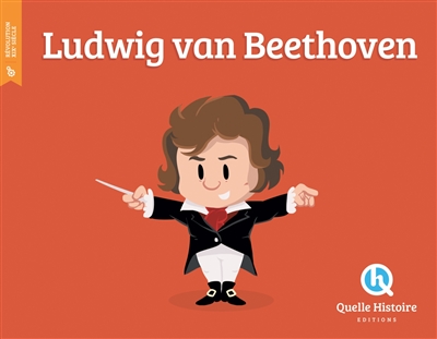 QUELLE HISTOIRE : Beethoven