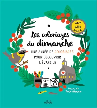 Les coloriages du dimanche, 2022-2023 année A : une année de coloriages pour découvrir l'Evangile