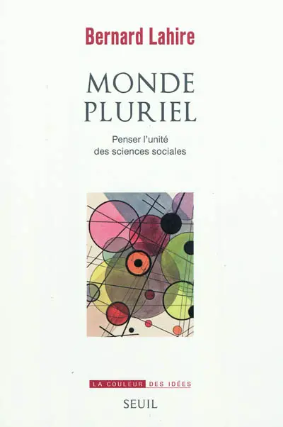 Monde pluriel : penser l'unité des sciences sociales