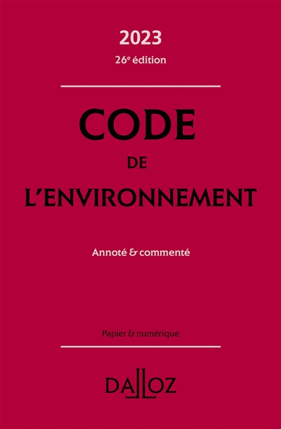 Code de l'environnement 2023 : annoté & commenté