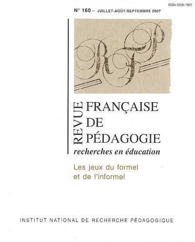 Revue française de pédagogie, n° 160. Les jeux du formel et de l'informel