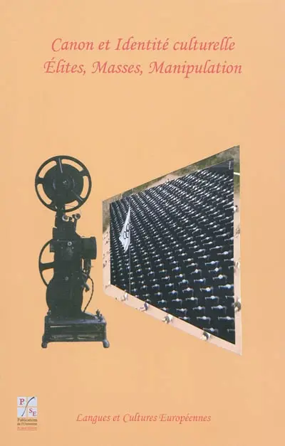 Canon et identité culturelle : élites, masses, manipulation
