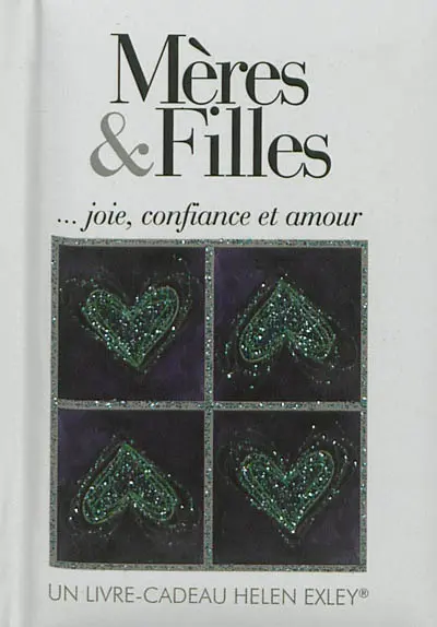 Mères & filles... : joie, confiance et amour