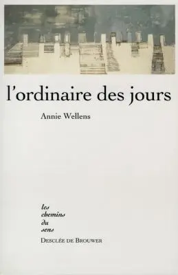 L'ordinaire des jours : un itinéraire spirituel
