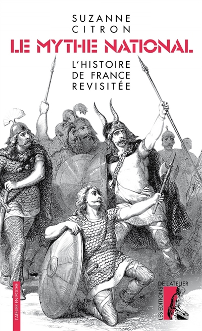 Le mythe national : l'histoire de France revisitée
