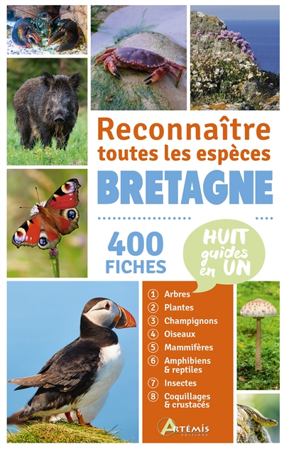 Bretagne : reconnaître toutes les espèces : 400 fiches, huit guides en un