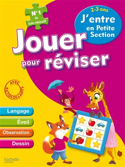 Jouer pour réviser, j'entre en petite section, 2-3 ans : langage, éveil, observation, dessin