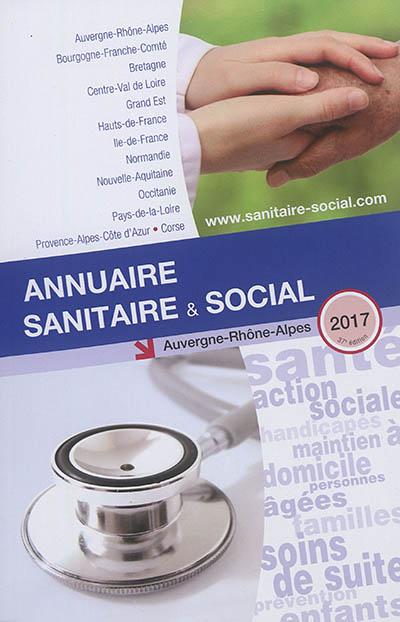 Annuaire sanitaire & social 2017 : Auvergne-Rhône-Alpes