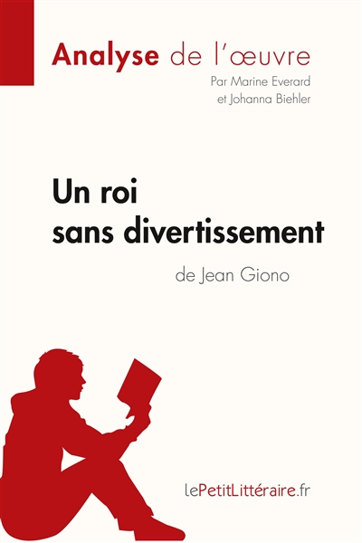 Un roi sans divertissement de Jean Giono (Analyse de l'oeuvre) : Analyse complète et résumé détaillé de l'oeuvre