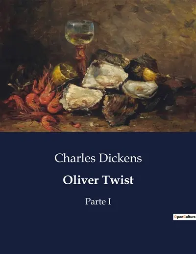 Oliver Twist : La historia de un huérfano en la Inglaterra victoriana