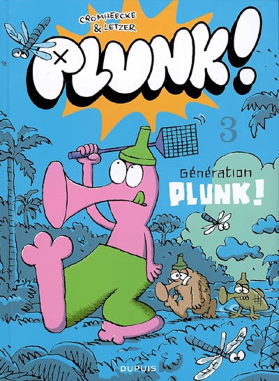 Plunk !. Vol. 3. Génération Plunk