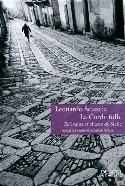 La corde folle : écrivains et choses de Sicile